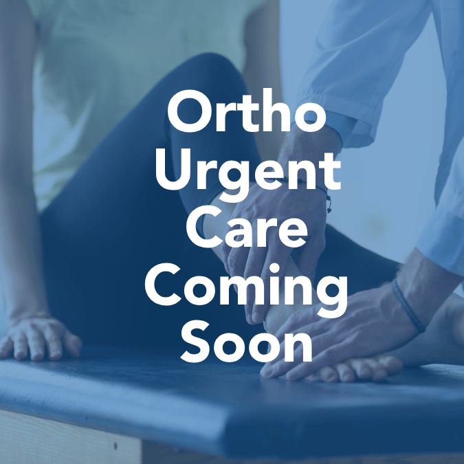 Ortho urgent care coming soon